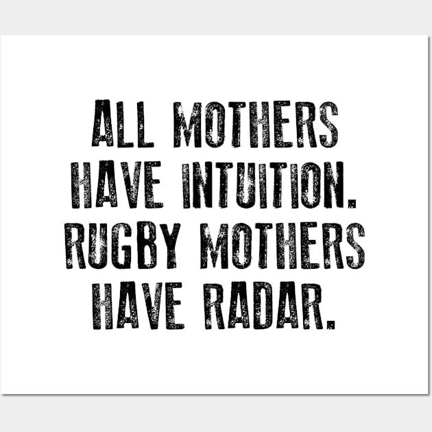 All Mothers Have Intuition Rugby Mothers Have Radar Wall Art by TeeLand